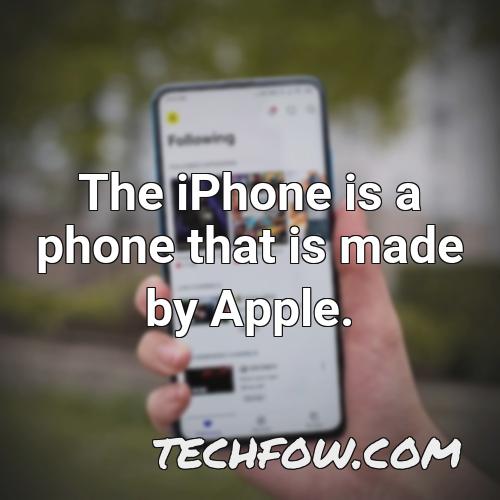 the iphone is a phone that is made by apple