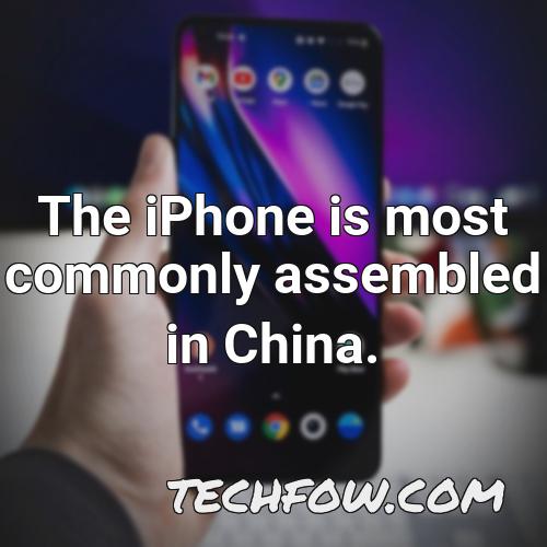 the iphone is most commonly assembled in china