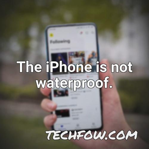 the iphone is not waterproof