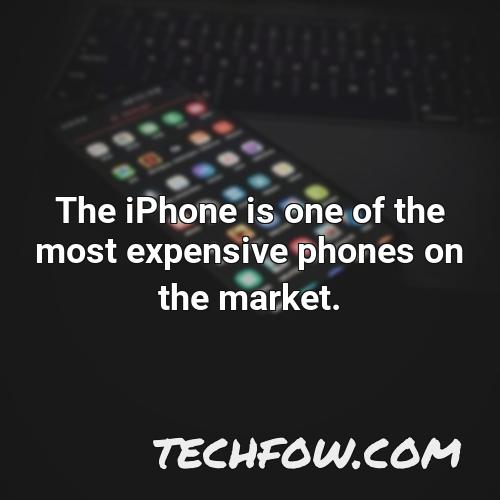 the iphone is one of the most expensive phones on the market 14