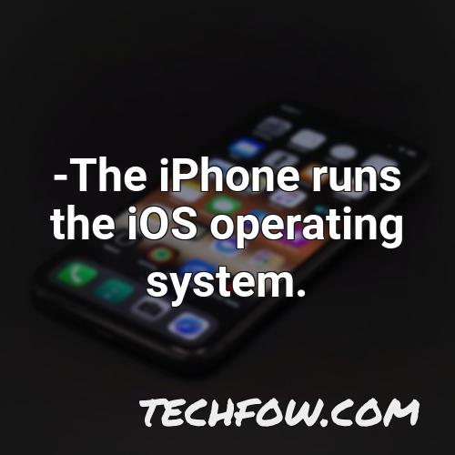 the iphone runs the ios operating system