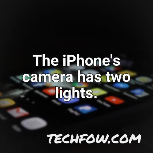 the iphone s camera has two lights