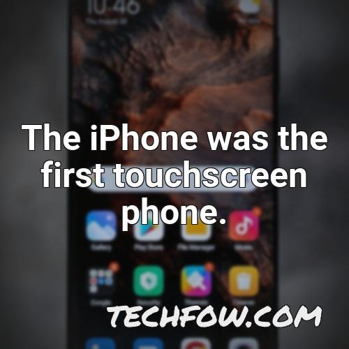 the iphone was the first touchscreen phone 1