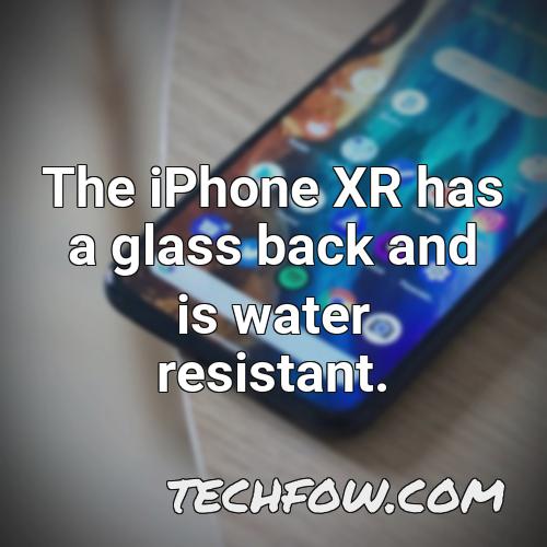 the iphone xr has a glass back and is water resistant
