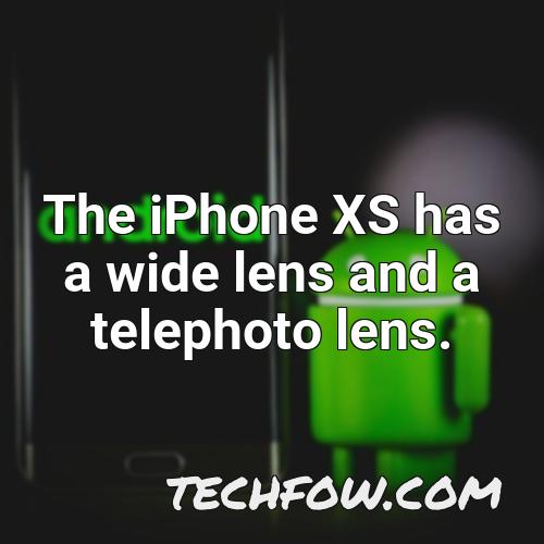 the iphone xs has a wide lens and a telephoto lens