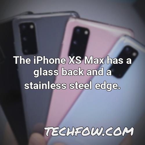 the iphone xs max has a glass back and a stainless steel edge