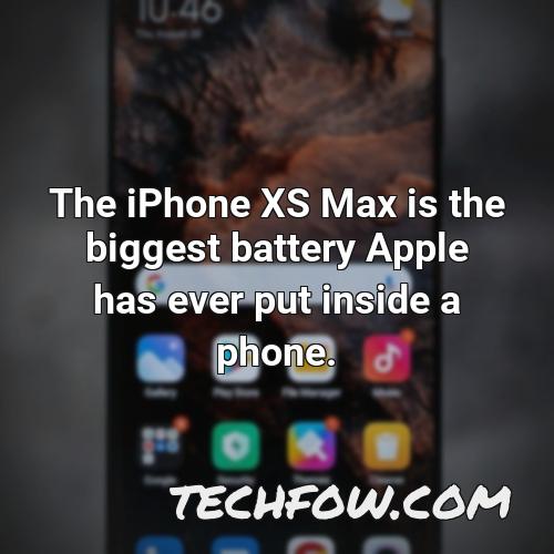 the iphone xs max is the biggest battery apple has ever put inside a phone
