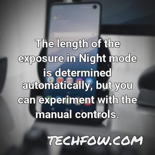 the length of the exposure in night mode is determined automatically but you can experiment with the manual controls