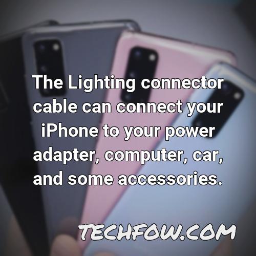 the lighting connector cable can connect your iphone to your power adapter computer car and some accessories
