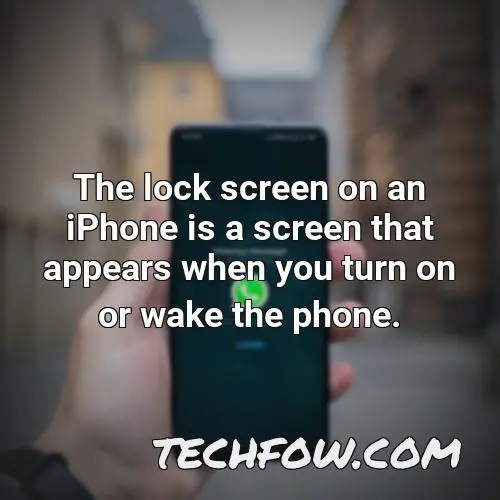 the lock screen on an iphone is a screen that appears when you turn on or wake the phone
