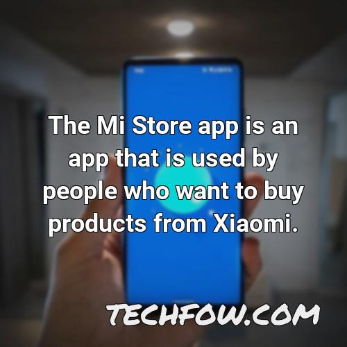 the mi store app is an app that is used by people who want to buy products from