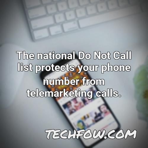 the national do not call list protects your phone number from telemarketing calls