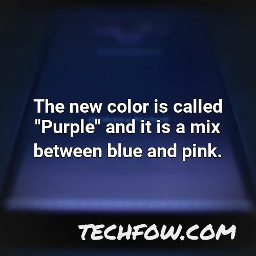 the new color is called purple and it is a mix between blue and pink