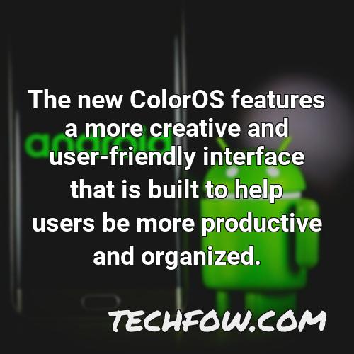 the new coloros features a more creative and user friendly interface that is built to help users be more productive and organized