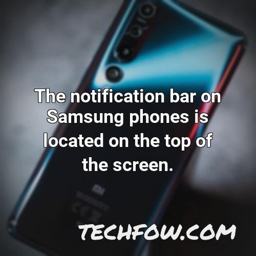 the notification bar on samsung phones is located on the top of the screen