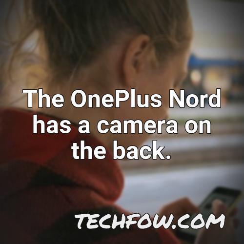 the oneplus nord has a camera on the back 1