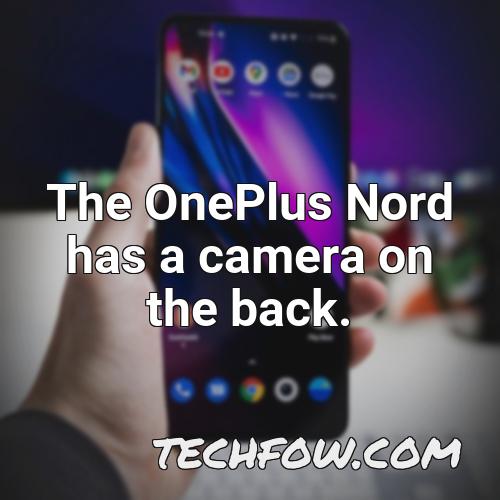 the oneplus nord has a camera on the back 3