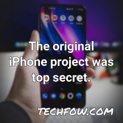 the original iphone project was top secret