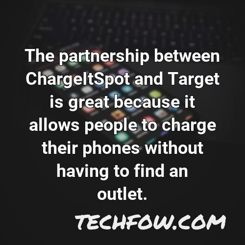the partnership between chargeitspot and target is great because it allows people to charge their phones without having to find an outlet