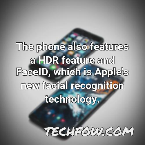 the phone also features a hdr feature and faceid which is apple s new facial recognition technology