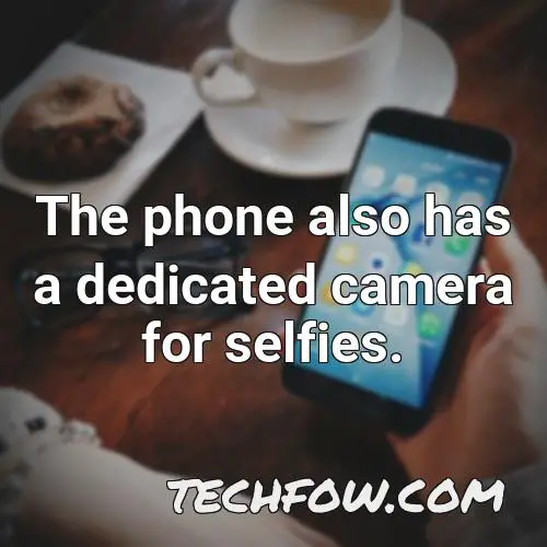 the phone also has a dedicated camera for selfies
