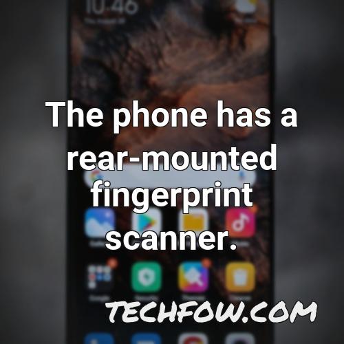 the phone has a rear mounted fingerprint scanner