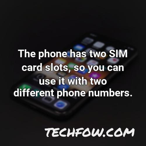 the phone has two sim card slots so you can use it with two different phone numbers