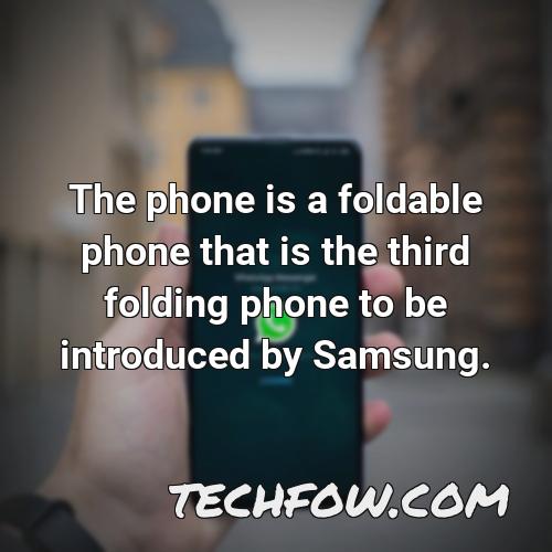 the phone is a foldable phone that is the third folding phone to be introduced by samsung