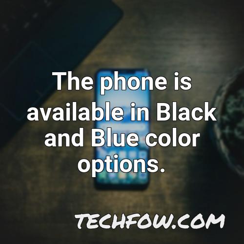 the phone is available in black and blue color options