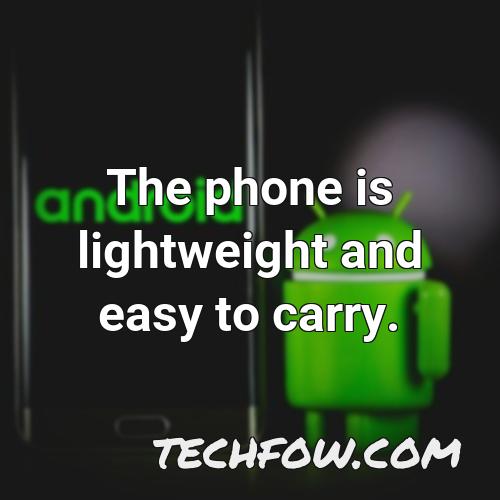 the phone is lightweight and easy to carry