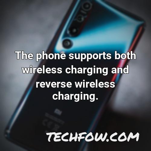 the phone supports both wireless charging and reverse wireless charging