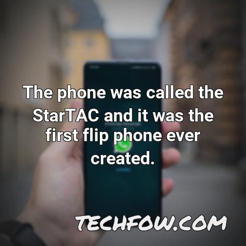 the phone was called the startac and it was the first flip phone ever created