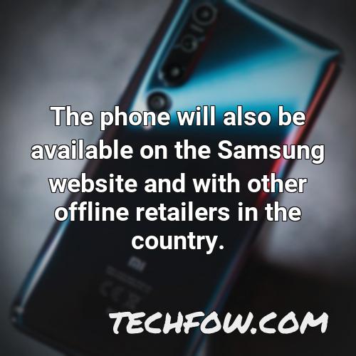 the phone will also be available on the samsung website and with other offline retailers in the country