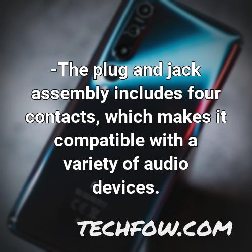 the plug and jack assembly includes four contacts which makes it compatible with a variety of audio devices