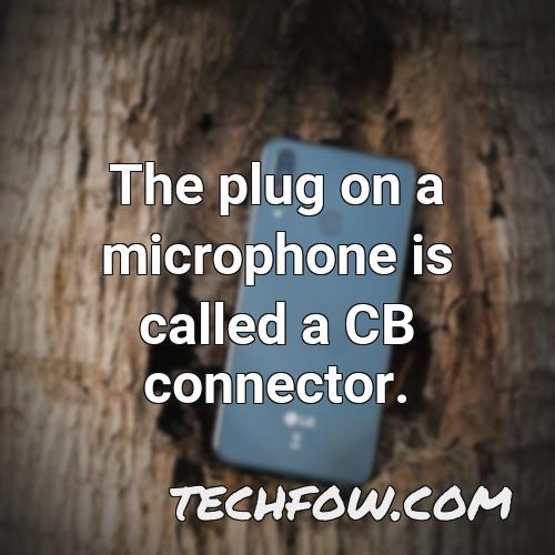 the plug on a microphone is called a cb connector
