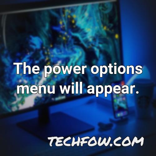 the power options menu will appear