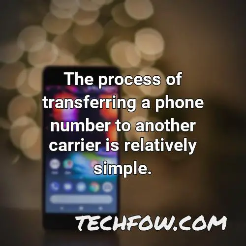 the process of transferring a phone number to another carrier is relatively simple
