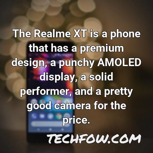 the realme xt is a phone that has a premium design a punchy amoled display a solid performer and a pretty good camera for the price