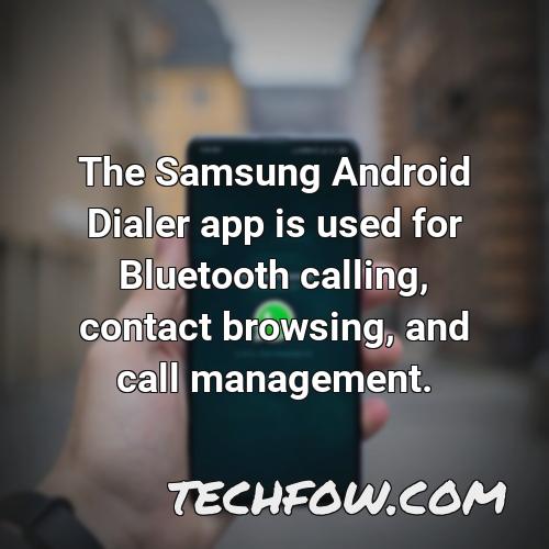 the samsung android dialer app is used for bluetooth calling contact browsing and call management