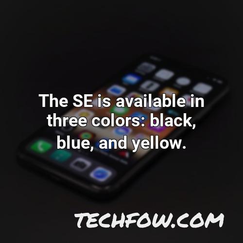 the se is available in three colors black blue and yellow