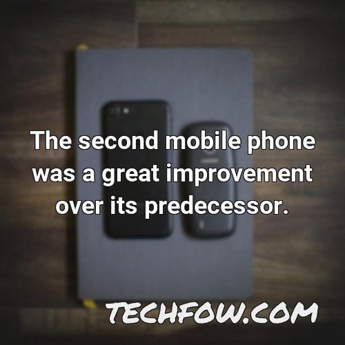 the second mobile phone was a great improvement over its predecessor