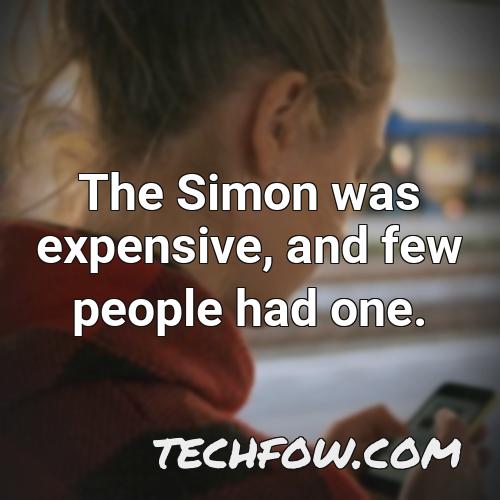 the simon was expensive and few people had one