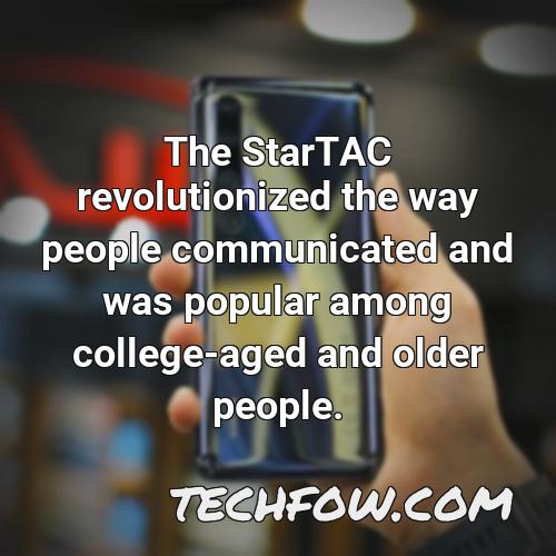 the startac revolutionized the way people communicated and was popular among college aged and older people