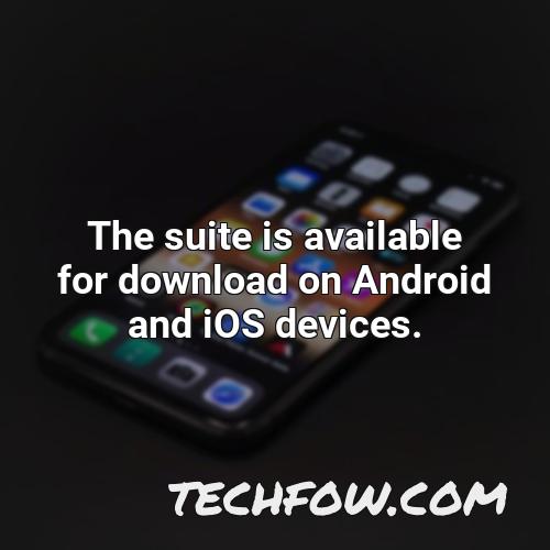 the suite is available for download on android and ios devices