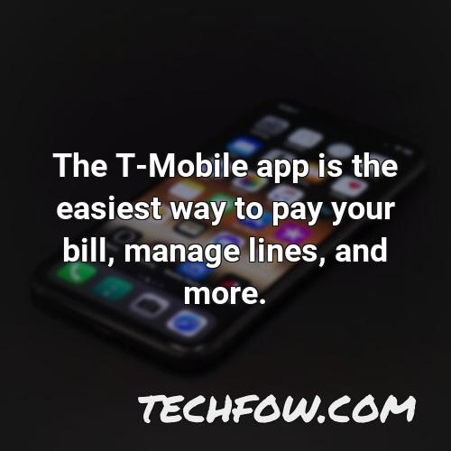 the t mobile app is the easiest way to pay your bill manage lines and more
