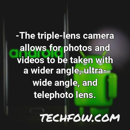 the triple lens camera allows for photos and videos to be taken with a wider angle ultra wide angle and telephoto lens