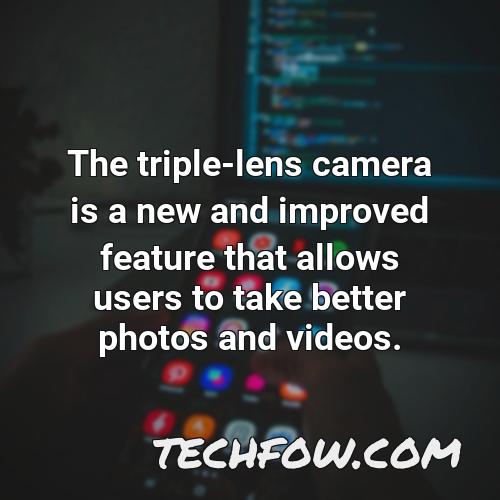the triple lens camera is a new and improved feature that allows users to take better photos and videos