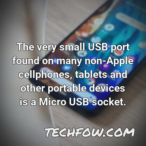 the very small usb port found on many non apple cellphones tablets and other portable devices is a micro usb socket