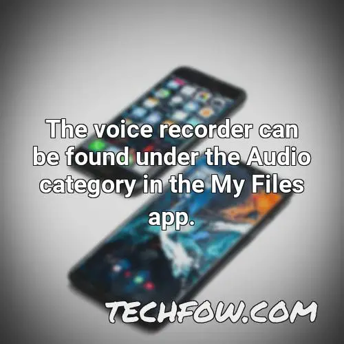 the voice recorder can be found under the audio category in the my files app