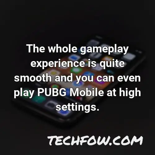 the whole gameplay experience is quite smooth and you can even play pubg mobile at high settings